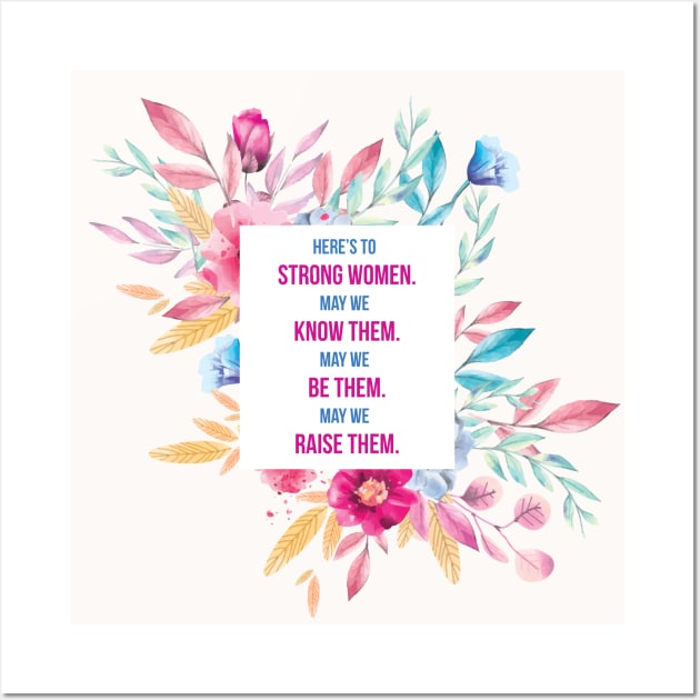 Here's to Strong Women Wall Art by midwifesmarket